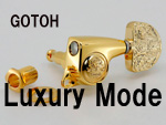GOTOH Luxury Mode