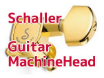 Schaller Guitar MachineHead